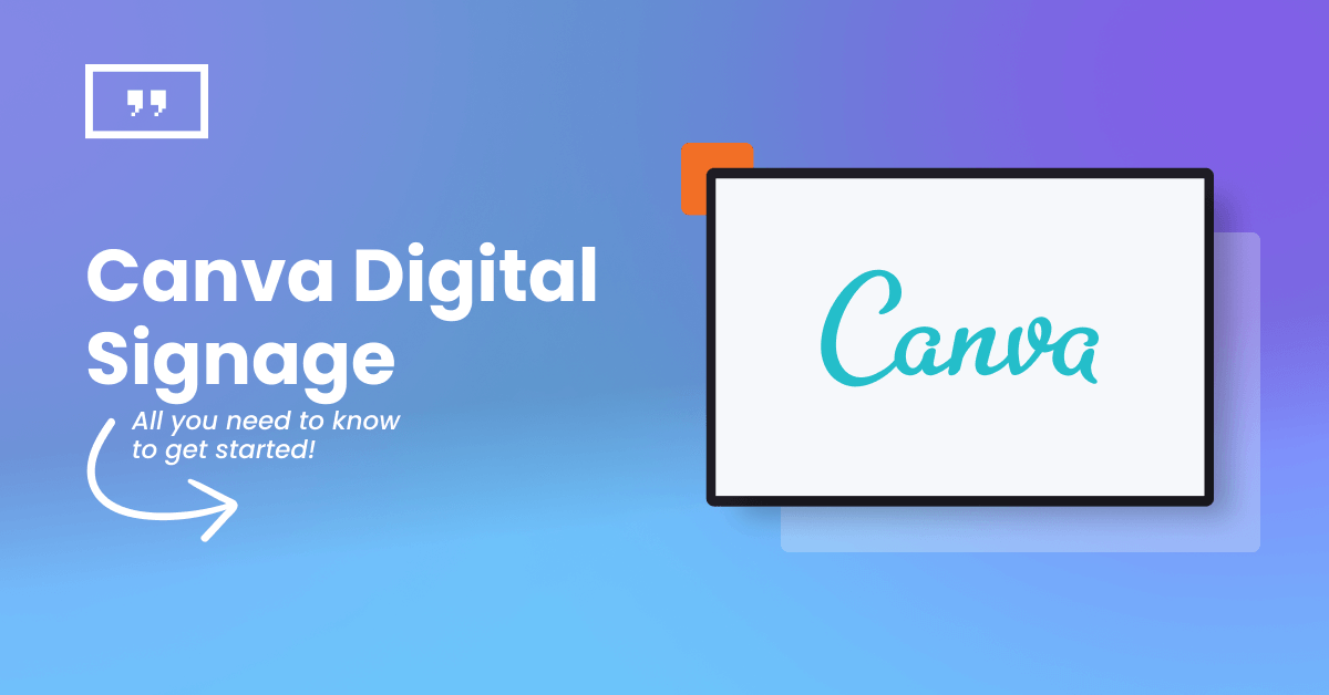 Canva Digital Signage: All you need to know to get started [2025 Guide]