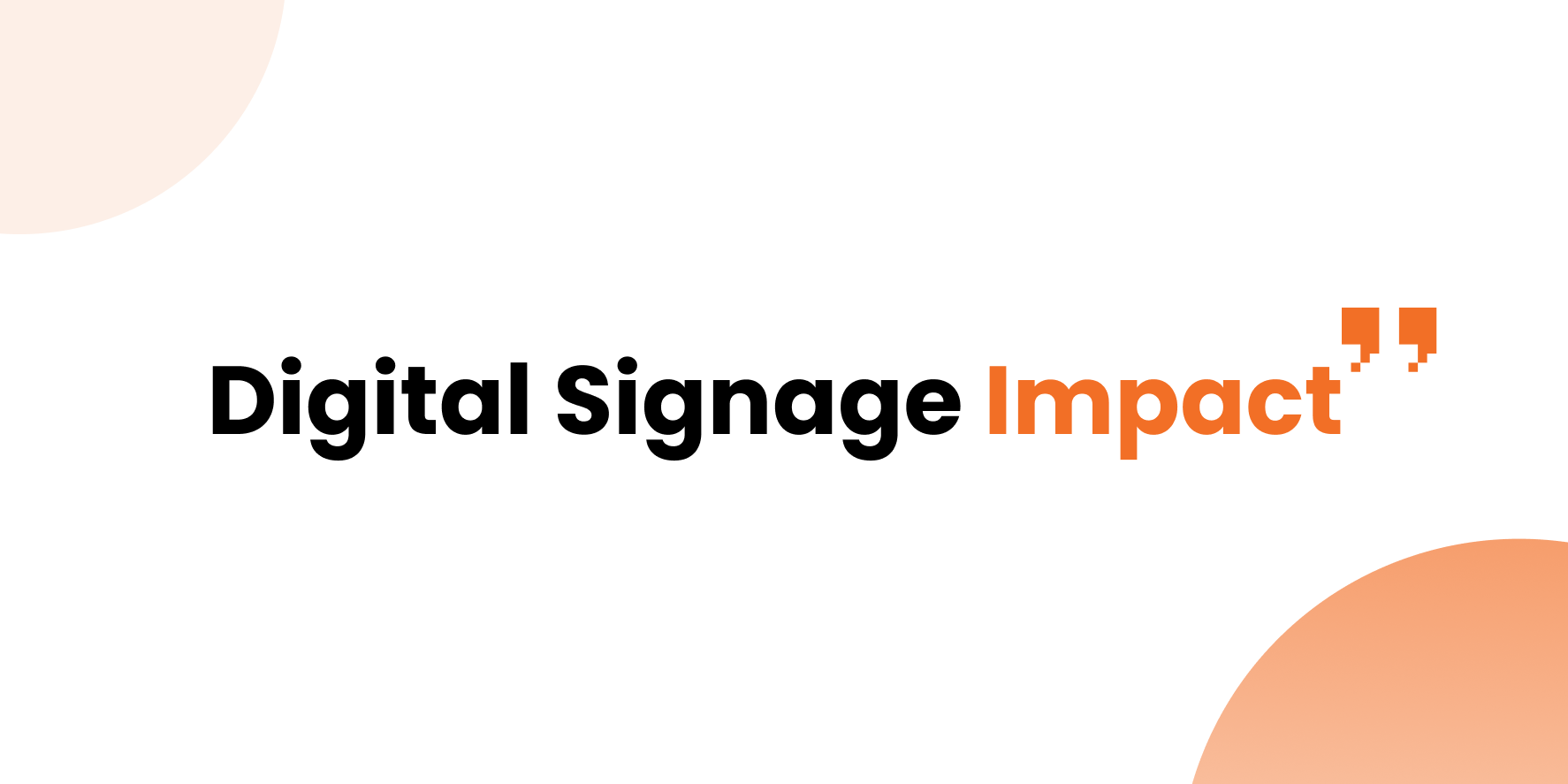 Digital signage impact No. 1: What companies put on their screens